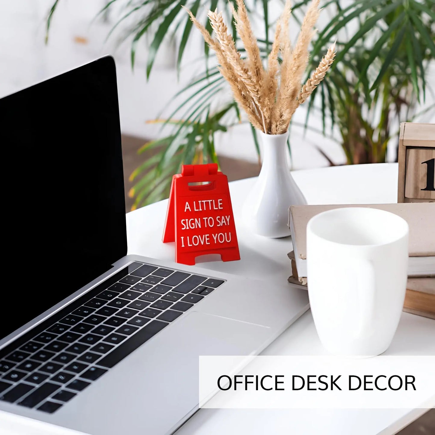 A Sign To Say I Love You